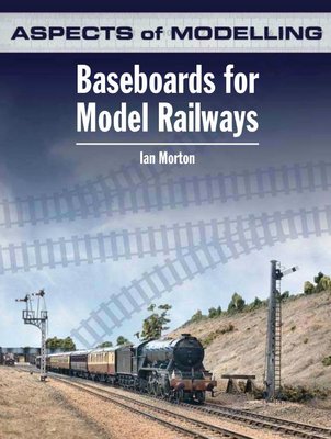 Aspects of modelling. Baseboards for Model Railways (Ian Allan 2007).jpg